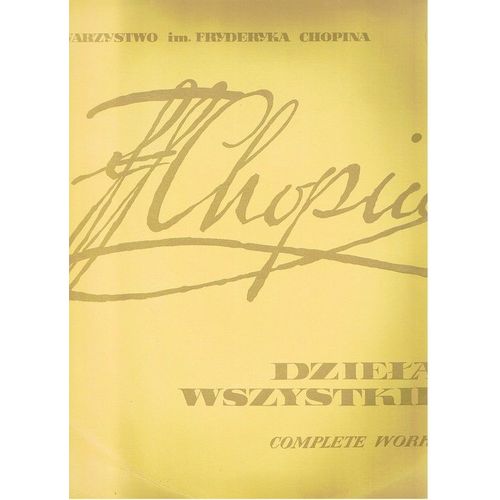 Frédéric Chopin - Dziela  Wszystkie - Complete Works