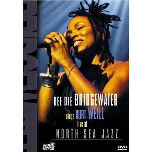 Bridgewater, Dee Dee - Sings Kurt Weill Live At North Sea Jazz