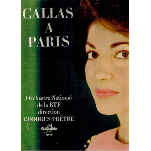 Callas  A  Paris  -  Orchestre National De La Rtf - Direction Georges Prêtre