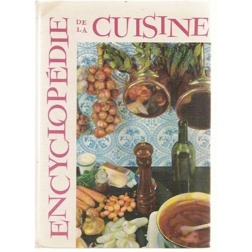 Encyclopédie De La Grande Et De La Petite Cuisine