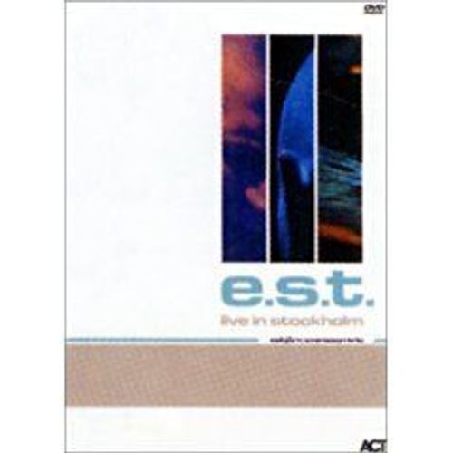 E.S.T. (Esbjörn Svensson Trio) Live In Stockholm