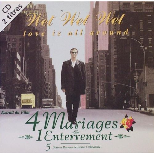 Love Is All Around (4 Mariages Et 1 Enterrement Bof)
