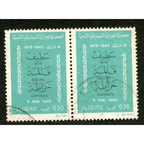 Deux Timbres Oblitérés Algérie, 1975-1945, Setif Guelma Kherrata, 8 Mai 1945, 0.50