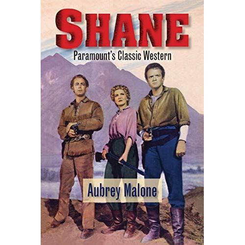 Shane - Paramount's Classic Western