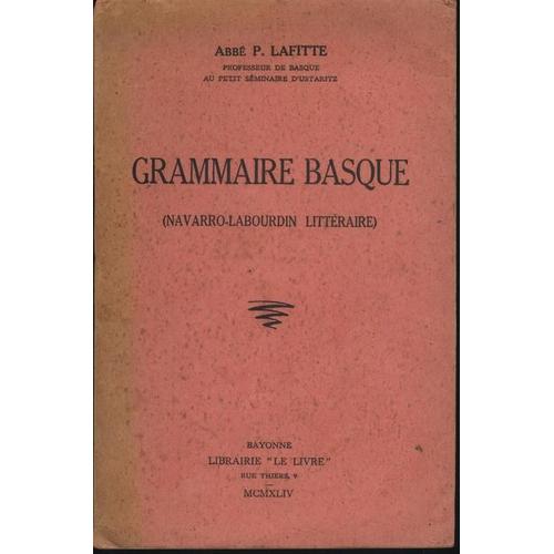 Grammaire Basque (Navarro-Labourdin Littéraire)