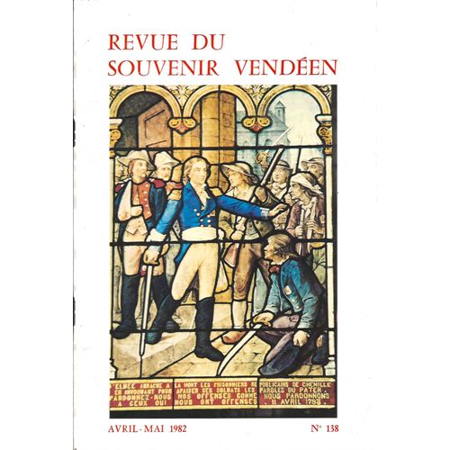 Revue Du Souvenir Vendéen - N° 138 - Avril-Mai 1982