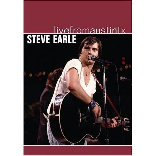 Steve Earle - Live From Austin Tx