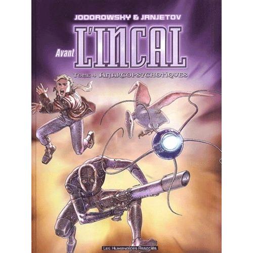 Avant L'incal Tome 4 - Anarcopsychotiques