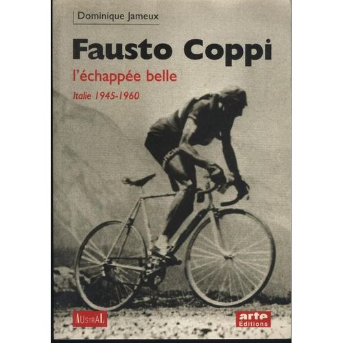 Fausto Coppi L'echappee Belle
