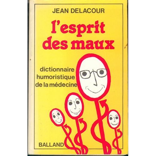 L'esprit Des Maux Dictionnaire Humoristique De La Médecine