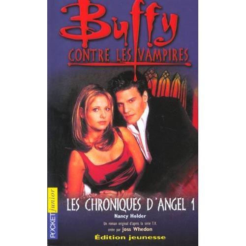 Buffy Contre Les Vampires Tome 6 : Les Chroniques D'angel - Tome 1