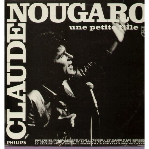 Une Petite Fille - Les Don Juan, L'église, Ou, La Chanson, Le Rouge Et Le Noir, Le Jazz Et La Java, Le Cinéma, Le Paradis, Tou Feu Tout Femme, Ma Fleur, Les Mines De Charbon (1ere Pochette)