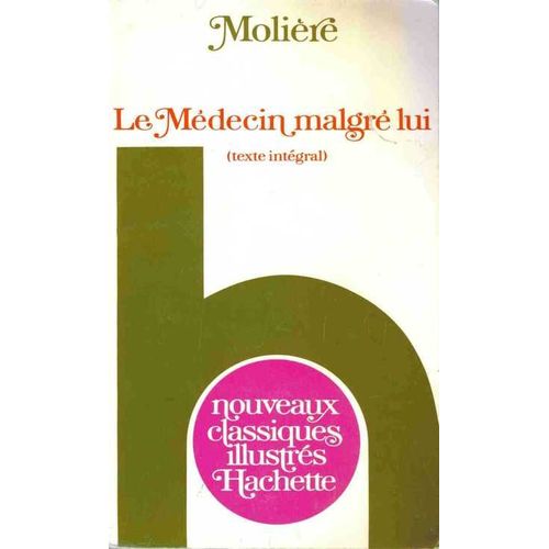 Le Medecin Malgrès Lui