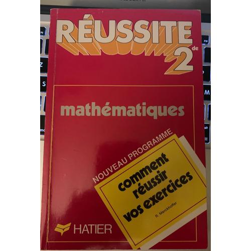 Réussite 2de - Mathématiques De René Merckhoffer. Hatier 1990