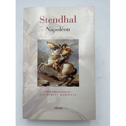 Stendhal : Napoléon, Édition Établie Et Présentée Par Catherine Mariette, Stock 1998