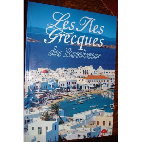 Les Iles Grecques Du Bonheur