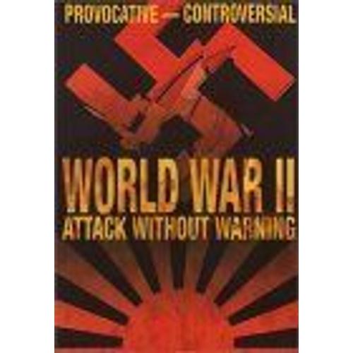 World War Ii - Attack Without Warning