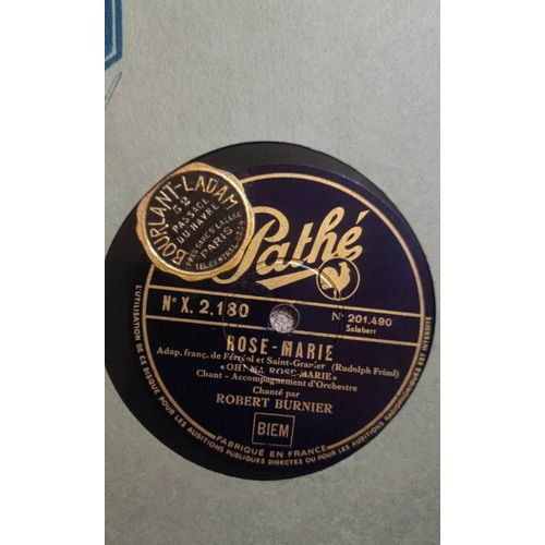 Robert Burnier Rose-Marie Disque 78 Tours Pathe X.2.180  - 201.499. - 1933