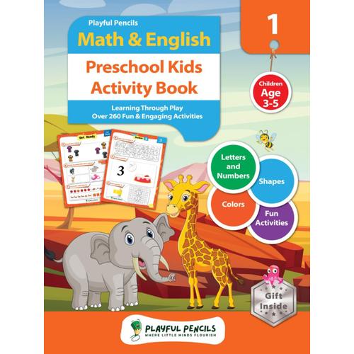 Playful Pencils Math & English Preschool Kids Activity Book: Learning Through Play. Over 260 Fun & Engaging Activities. Children Age 3-5. Letters And Numbers Shapes Colors Fun Activities