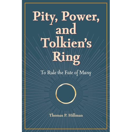 Pity, Power, And Tolkien's Ring