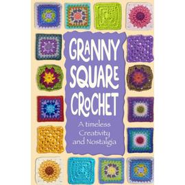 Granny Square Flowers ebook by Margaret Hubert - Rakuten Kobo