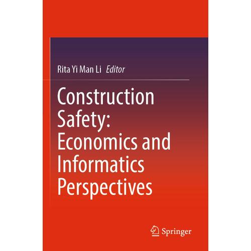 Construction Safety: Economics And Informatics Perspectives