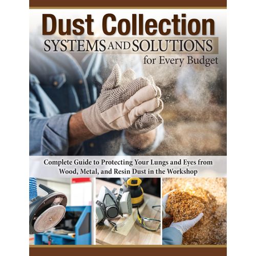 Dust Collection Systems And Solutions For Every Budget