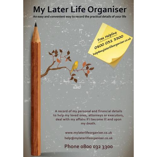 My Later Life Organiser: An Easy And Convenient Way To Record The Practical Details Of Your Life