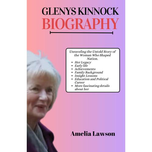 Glenys Kinnock Biography: Unraveling The Untold Story Of The Woman Who Shaped A Nation. Her Legacy, Early Life, Achievements, Political Career, And More Fascinating Details About Her