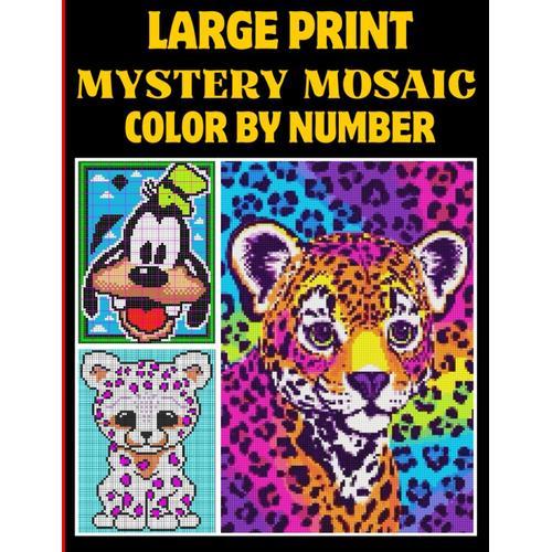 Large Print Mystery Mosaic Color By Number: New Easy Mystery Mosaics Color By Number Adults, Seniors And Beginners Coloring Book | Pixel Art Hidden ... (Large Print Mystery Color By Number Book)