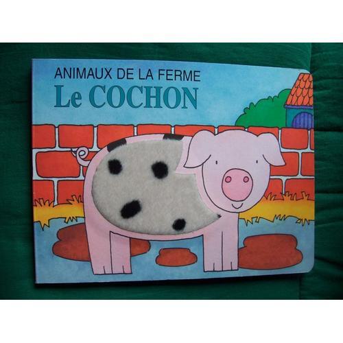 Les Animaux De La Ferme "Le Cochon"