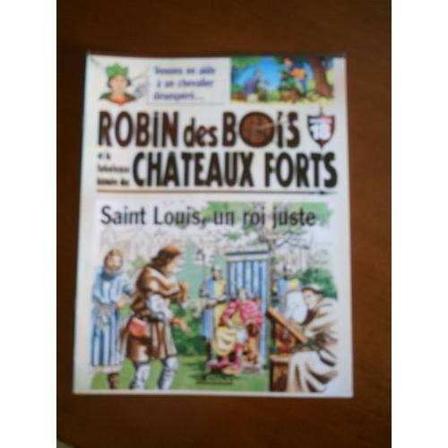 Robin Des Bois Et Les Chateaux Forts N° 18 : Saint Louis, Un Roi Juste