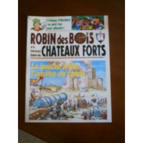 Robin Des Bois Et Les Chateaux Forts N° 24, La Bouche À Feu, L'ancêtre Du Canon