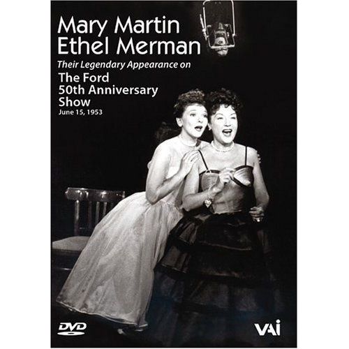 Mary Martin And Ethel Merman - Their Legendary Appearance On The Ford 50th Anniversary Show