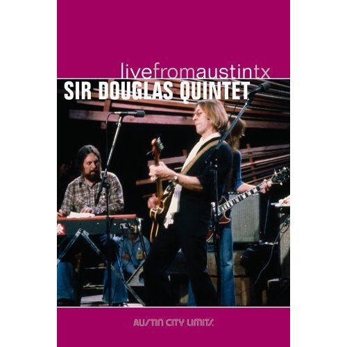 Live From Austin, Texas (Sir Douglas Quintet)