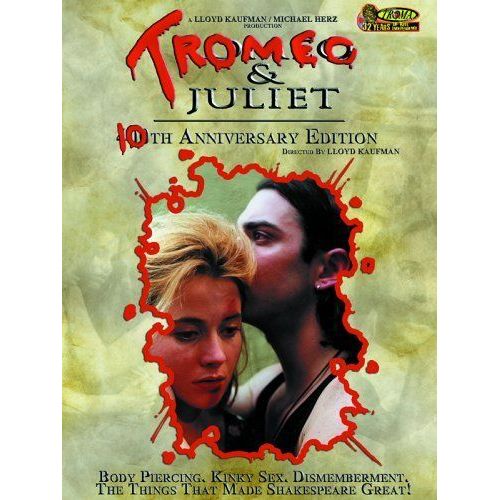 Tromeo And Juliet (10th Anniversary Edition)