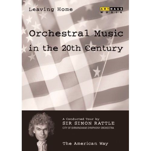 Leaving Home: Orchestral Music In The 20th Century, Vol. 5 - The American Way