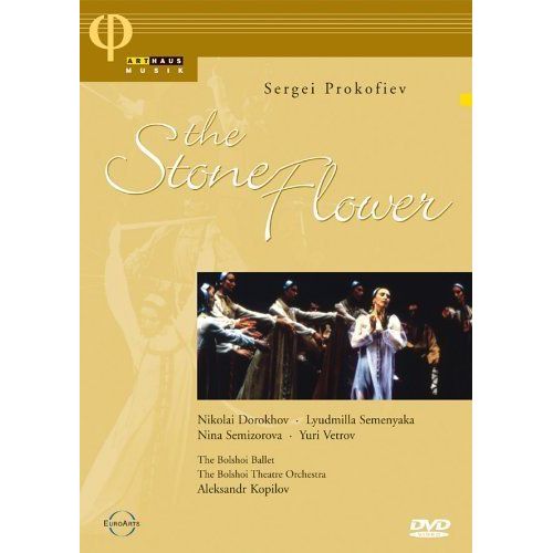 Prokofiev - The Stone Flower / Nicolai Dorokhov, Lyudmilla Semenyaka, Nina Semizorova, Yuri Vetrov, Aleksander Kopilov, Bolshoi