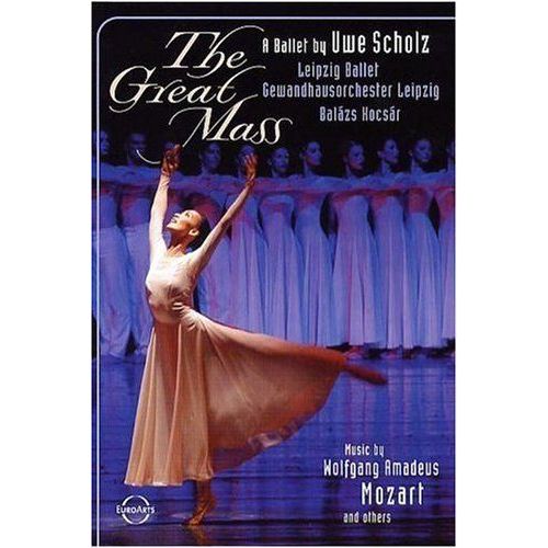Mozart - The Great Mass / Kimura, Bohm, Kulchytska, Chappuis, You, Gura, Rohlig, Balazs Kocsar, Scholz, Leipzig Ballet Opera