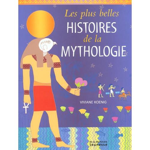 Les Plus Belles Histoires De La Mythologie