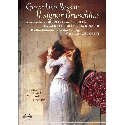 Rossini - Il Signor Bruschino / Alessandro Corbelli, Amelia Felle, David Kuebler, Alberto Rinaldi, Gianluigi Gelmetti, Schwetzingen Opera
