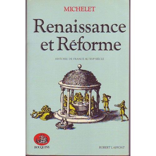 Renaissance Et Réforme - Histoire De France Au Xvi: Siècle