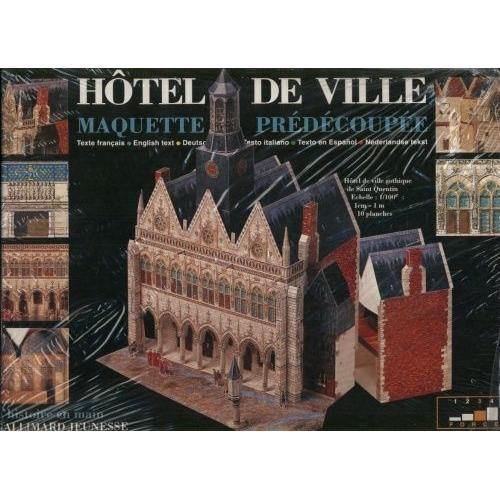 L'histoire En Main : Maquette Prédécoupée : Hôtel De Ville Gothique De Saint Quentin