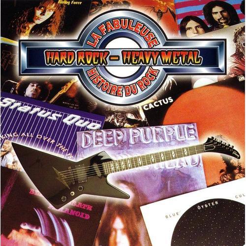 La Fabuleuse Histoire Du Rock Hard Rock Et Heavy Metal