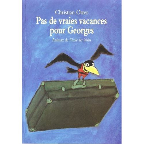 Pas De Vraies Vacances Pour Georges