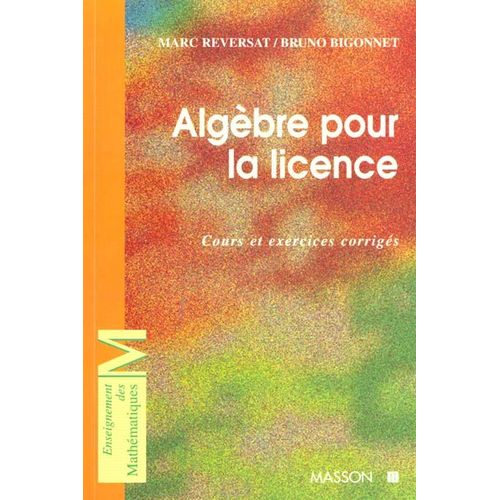 Algèbre Pour La Licence - Cours Et Exercices Corrigés