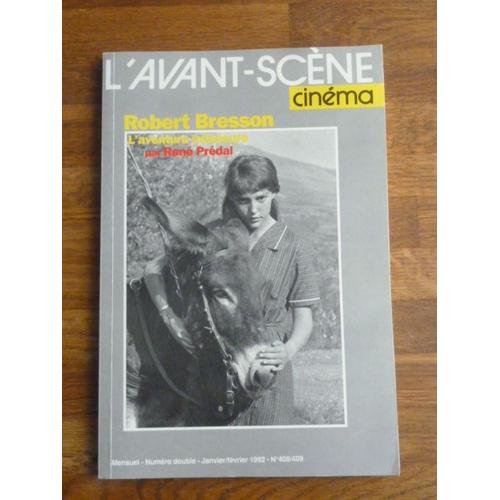 L'avant Scène Cinéma N° 408/409 De Janvier 1992 Robert Bresson -L'aventure Intérieure René Prédal