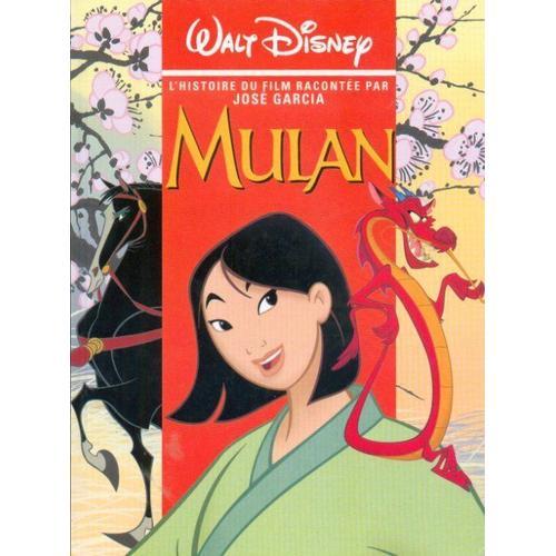 Mulan, L'histoire Du Film Racontée Par J. Garcia