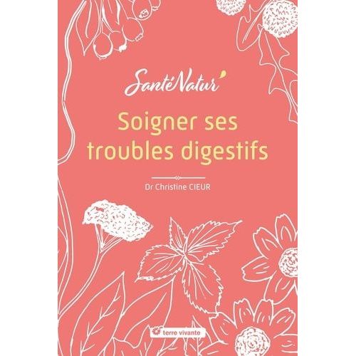 Soigner Ses Troubles Digestifs
