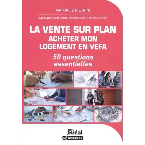 La Vente Sur Plan : Acheter Mon Logement En Vefa - 50 Questions Essentielles